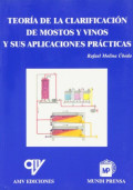 Teoria de la clarificacion de mostos y vinos y sus aplicaciones practicas / Rafael Molina Ubeda