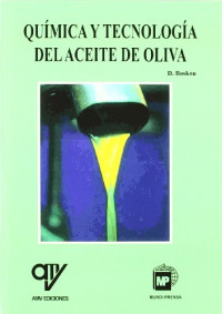 Quimica y tecnologia del aceite de oliva / Dimitrios Boskou , traducido por Antonio Madrid Vicente,  y Ana Madrid Cenzano